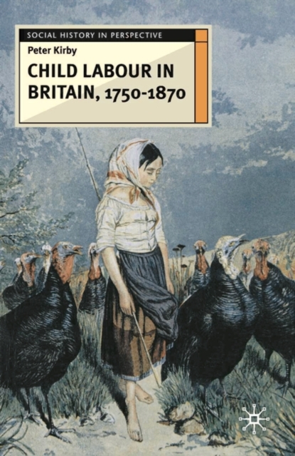 Child Labour in Britain, 1750-1870, Hardback Book