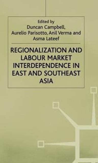 Regionalization and Labour Market Interdependence in East and Southeast Asia, Hardback Book
