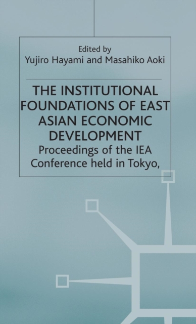 The Institutional Foundations of East Asian Economic Development, Hardback Book