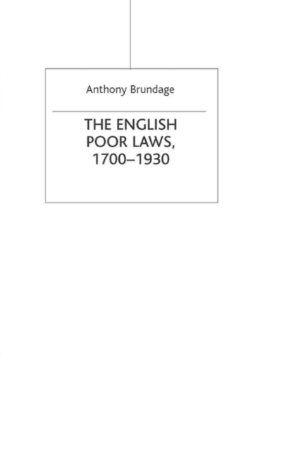The English Poor Laws 1700-1930, Hardback Book