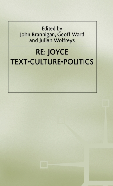 Re: Joyce : Text. Culture. Politics, Hardback Book