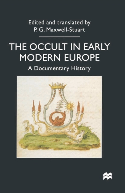 The Occult in Early Modern Europe : A Documentary History, Hardback Book