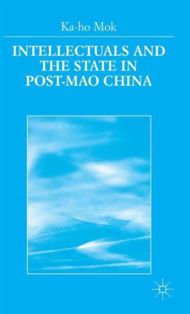 Intellectuals and the State in Post-Mao China, Hardback Book