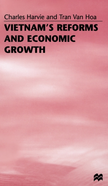 Vietnam’s Reforms and Economic Growth, Hardback Book