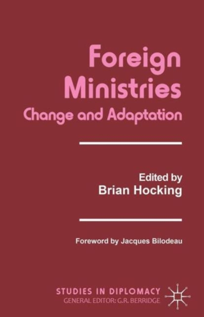 Foreign Ministries : Change and Adaptation, Paperback / softback Book