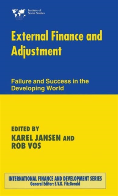 External Finance and Adjustment : Failure and Success in the Developing World, Hardback Book