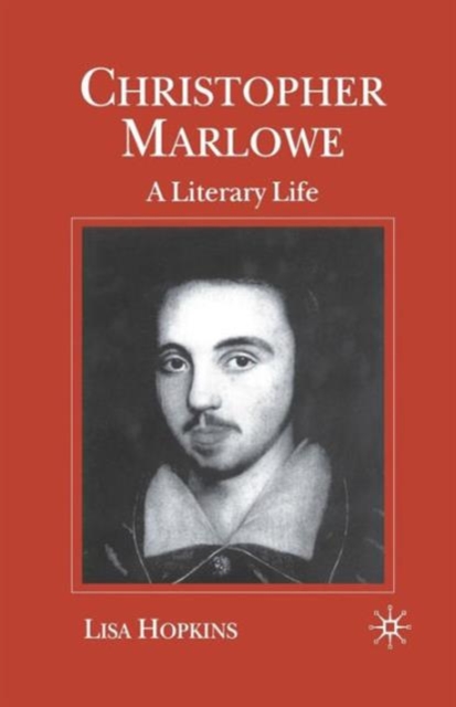 Christopher Marlowe : A Literary Life, Paperback / softback Book