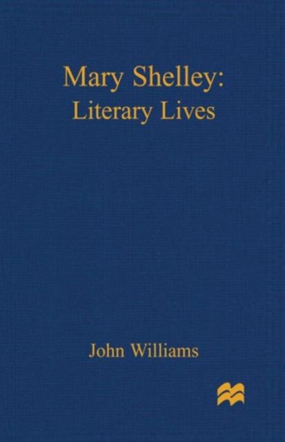 Mary Shelley : A Literary Life, Paperback / softback Book