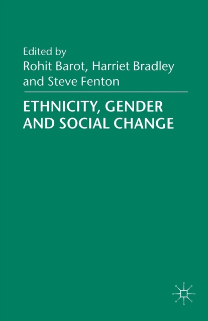 Ethnicity, Gender and Social Change, Paperback / softback Book