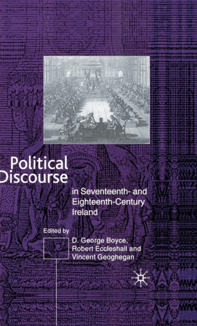Political Discourse in Seventeenth- and Eighteenth-Century Ireland, Hardback Book