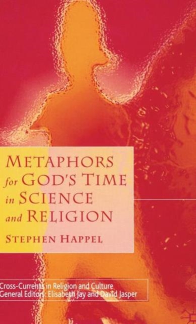 Metaphors for God's Time in Science and Religion, Hardback Book