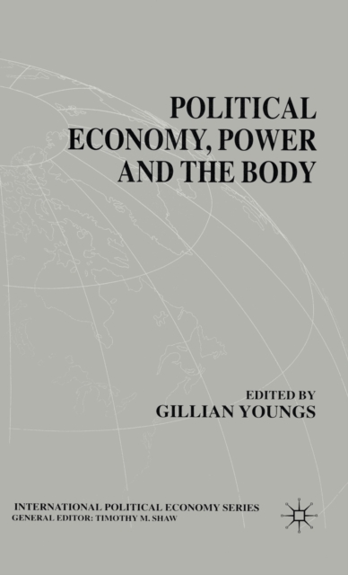 Political Economy, Power and the Body : Global Perspectives, Hardback Book