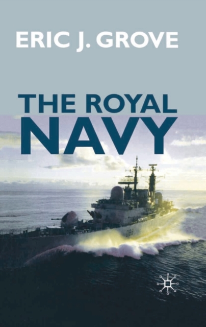 The Royal Navy Since 1815 : A New Short History, Hardback Book