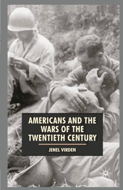 Americans and the Wars of the Twentieth Century, Paperback / softback Book