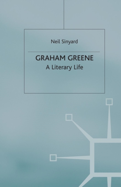 Graham Greene : A Literary Life, Paperback / softback Book