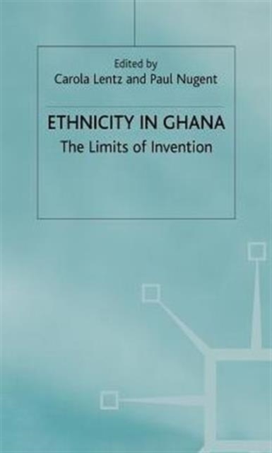 Ethnicity in Ghana : The Limits of Invention, Hardback Book