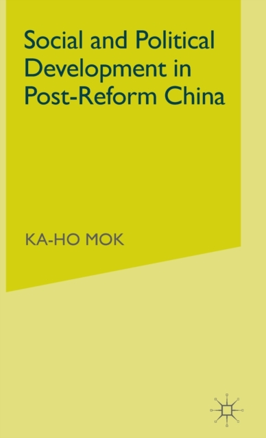 Social and Political Development in Post-reform China, Hardback Book