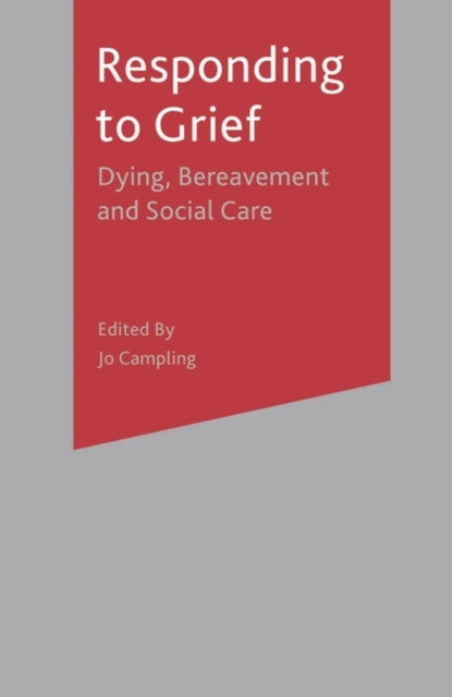 Responding to Grief : Dying, Bereavement and Social Care, Paperback / softback Book