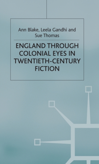 England Through Colonial Eyes in Twentieth-Century Fiction, Hardback Book
