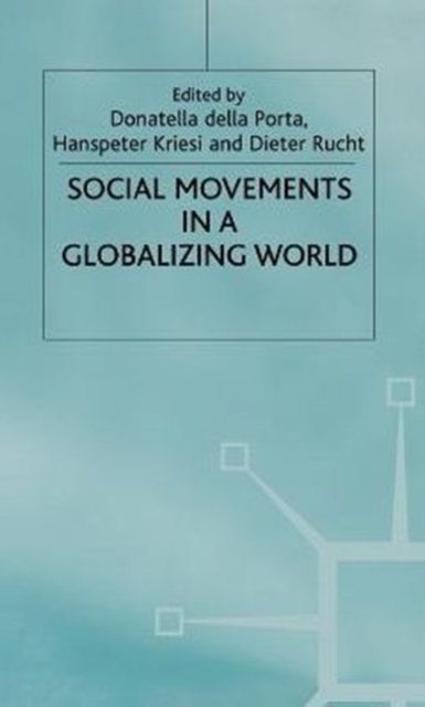 Social Movements in a Globalizing World, Hardback Book