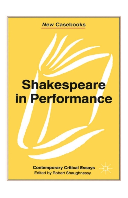 Shakespeare in Performance, Hardback Book
