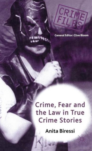 Crime, Fear and the Law in True Crime Stories, Hardback Book