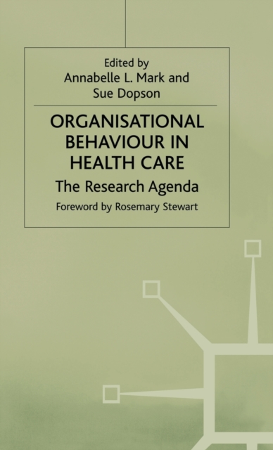 Organisational Behaviour in Health Care : The Research Agenda, Hardback Book