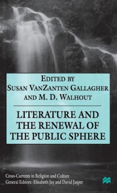 Literature and the Renewal of the Public Sphere, Hardback Book