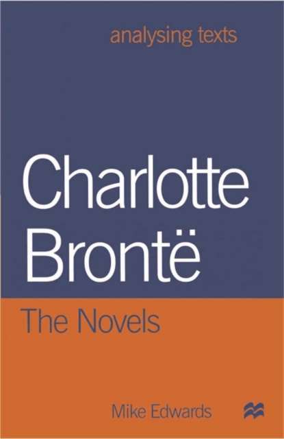 Charlotte Bronte: The Novels, Hardback Book