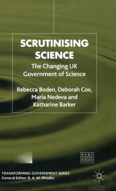 Scrutinising Science : The Changing UK Government of Science, Hardback Book