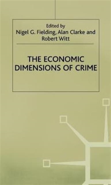 The Economic Dimensions of Crime, Hardback Book