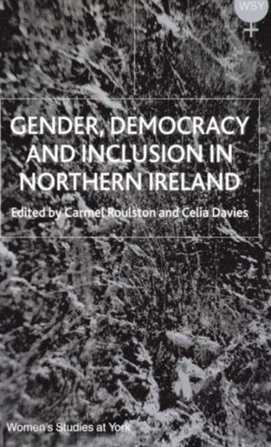 Gender, Democracy and Inclusion in Northern Ireland, Hardback Book