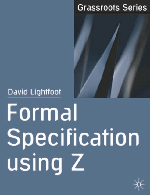 Formal Specification using Z, Paperback / softback Book