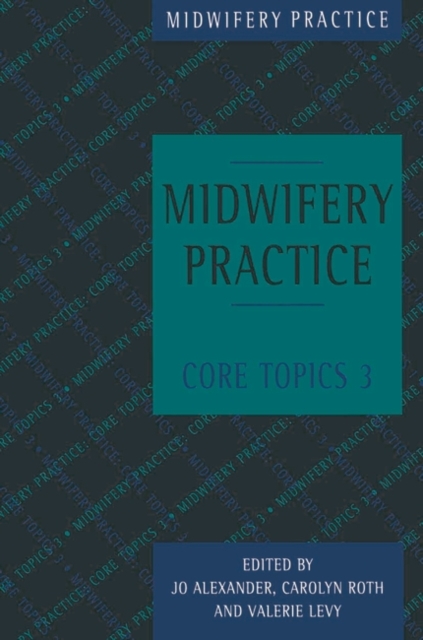 Midwifery Practice : Core Topics 3: Postnatal, Paperback / softback Book