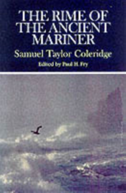 The Rime of the Ancient Mariner : Complete, Authoritative Texts of the 1798 and 1817 Versions with Biographical and Historical Contexts, Critical History, and Essays from Contemporary Critical Perspec, Paperback Book