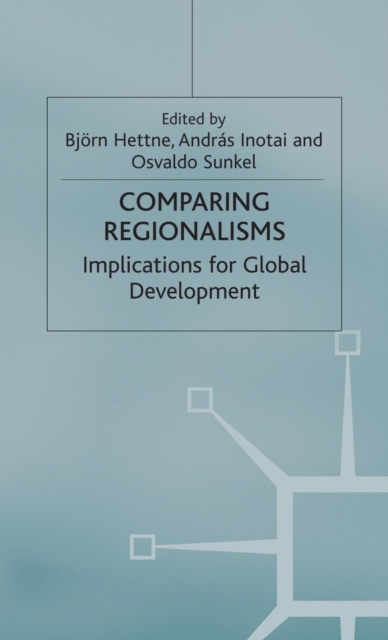 Comparing Regionalisms : Implications for Global Development, Hardback Book