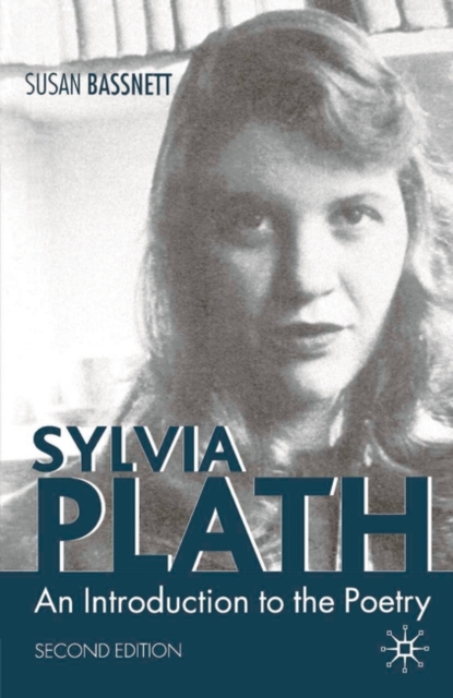 Sylvia Plath : An Introduction to the Poetry, Paperback / softback Book