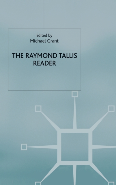 The Raymond Tallis Reader, Hardback Book