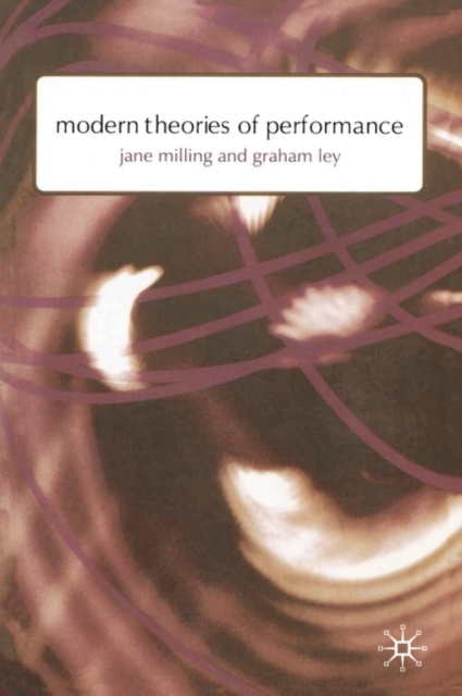 Modern Theories of Performance : From Stanislavski to Boal, Hardback Book