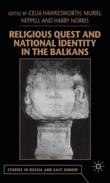 Religious Quest and National Identity in the Balkans, Hardback Book