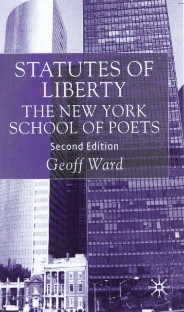 Statutes of Liberty : The New York School of Poets, Paperback / softback Book