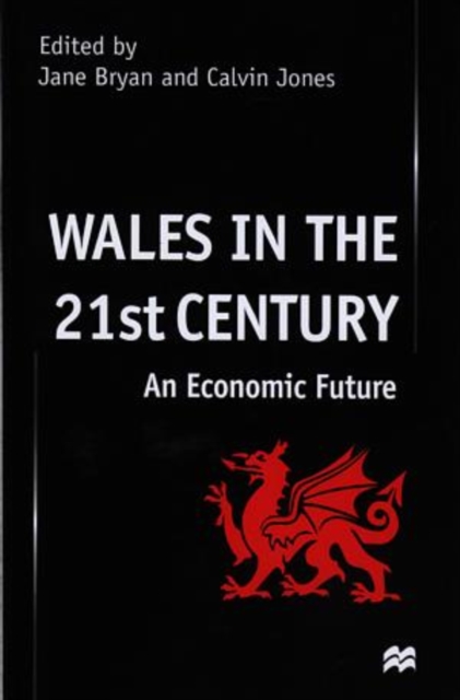 Wales in the 21st Century : An Economic Future, Hardback Book