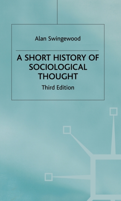 A Short History of Sociological Thought, Hardback Book
