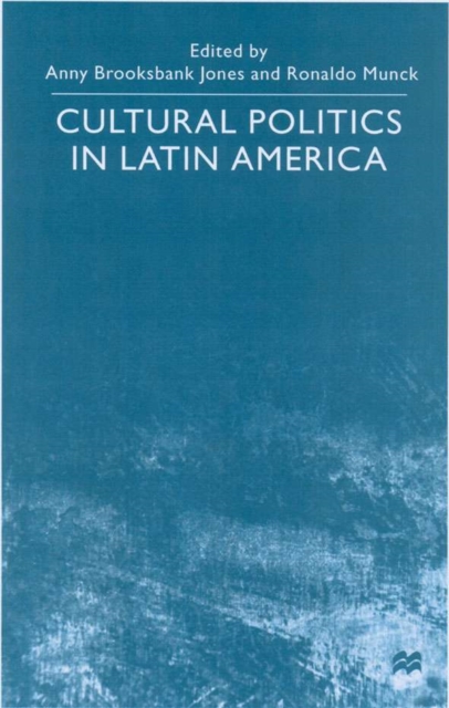 Cultural Politics in Latin America, Hardback Book
