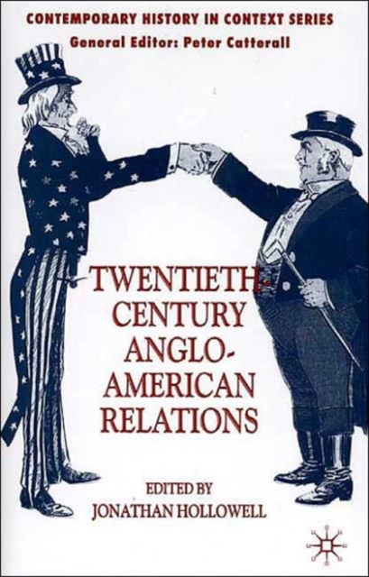 Twentieth-Century Anglo-American Relations, Hardback Book
