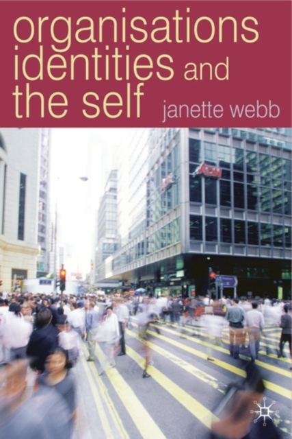 Organisations, Identities And The Self, Hardback Book