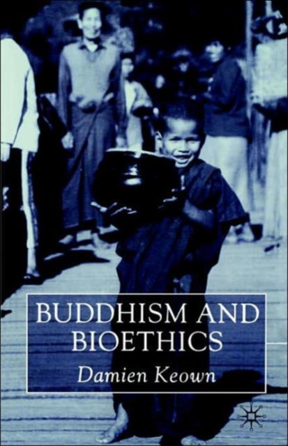 Buddhism and Bioethics, Paperback / softback Book