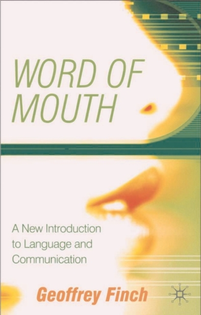 Word of Mouth : A New Introduction to Language and Communication, Hardback Book