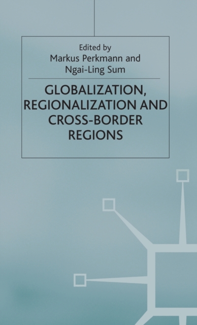 Globalization, Regionalization and Cross-Border Regions, Hardback Book