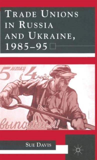 Trade Unions in Russia and Ukraine, Hardback Book